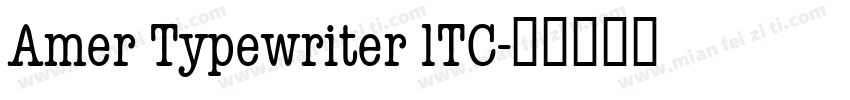 Amer Typewriter lTC字体转换
